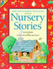 book cover of The Kingfisher Treasury of Nursery Stories by Susan Price