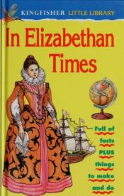 book cover of In Elizabethan Times (Little Library) by Anita Ganeri