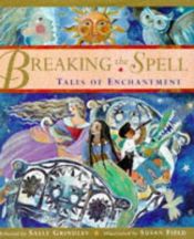 book cover of Breaking the Spell: Tales of Enchantment (Gift Books) by Sally Grindley