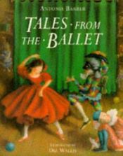 book cover of Tales from the Ballet by Antonia Barber