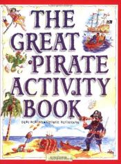 book cover of The Great Pirate Activity Book by Deri Robins