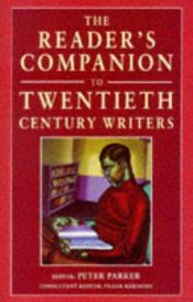 book cover of A reader's guide to twentieth-century writers by Peter Parker