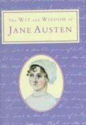 book cover of The Wit and Wisdom of Jane Austen by Jane Austenová