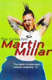 book cover of The collected Martin Millar by Martin Millar