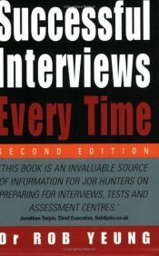 book cover of Successful Interviews Every Time by Rob Yeung