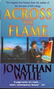 book cover of Across The Flame by Jonathan Wylie