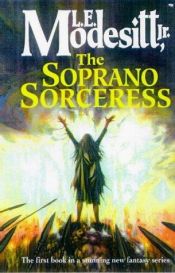 book cover of The Soprano Sorceress by L. E. Modesitt, Jr.