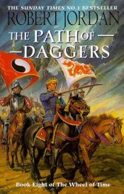 book cover of The Path of Daggers. Book Eight of the Wheel of Time by Robert Jordan