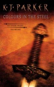 book cover of Colours in the Steel by K. J. Parker