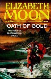 book cover of Oath of Gold by Elizabeth Moon