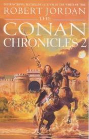 book cover of The Conan Chronicles II by Роберт Джордан