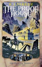 book cover of The proof house by K. J. Parker