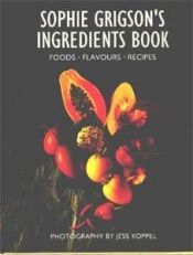 book cover of Sophie Grigson's Ingredients Book by Sophie Grigson