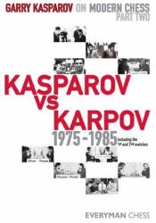 book cover of Garry Kasparov on Modern Chess, Part Two: Kasparov vs Karpov 1975-1985 (v. 2) by Гарри Кимович Каспаров