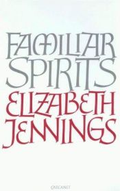 book cover of Familiar spirits by Elizabeth Jennings