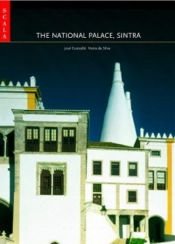 book cover of National Palace, Sintra by Jose Custodio Vieira da Silva