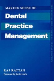 book cover of Making Sense of Dental Practice Management by Raj Rattan