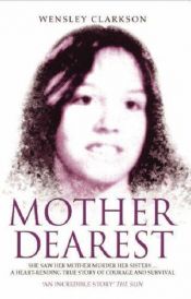 book cover of Mother Dearest by Wensley Clarkson