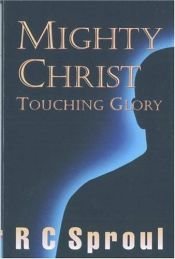 book cover of Mighty Christ by R. C. Sproul