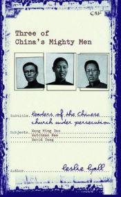 book cover of Three of China's mighty men by Leslie T. Lyall