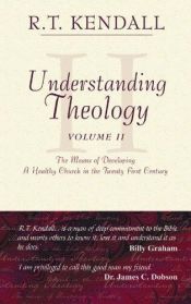 book cover of Understanding Theology: Volume 2 (Understanding Theology) by R.T. Kendall