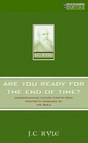 book cover of Are You Ready for the End of Time by John Charles Ryle