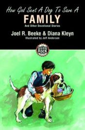 book cover of How God Sent A Dog To Save A Family (Building on the Rock) by Diana Kleyn