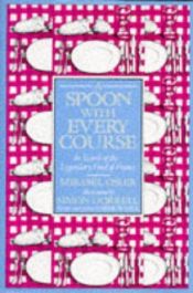 book cover of A Spoon With Every Course: In Search of the Legendary Food of France by Mirabel Osler