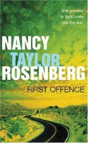 book cover of First Offence by Nancy Taylor Rosenberg