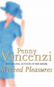 book cover of Wicked Pleasures by Penny Vincenzi