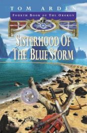 book cover of Sisterhood of the Blue Storm by Tom Arden