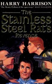 book cover of The Stainless Steel Rat's Revenge (Stainless Steel Rat Books) by Χάρι Χάρισον