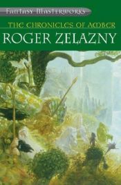 book cover of The Chronicles of Amber Volume I: Nine Princes in Amber; The Guns of Avalon by Roger Zelazny
