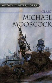 book cover of Elric (Fantasy Masterworks 17) by מייקל מורקוק