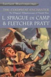 book cover of The Compleat Enchanter (Fantasy Masterworks, Volume10) by Lyon Sprague de Camp