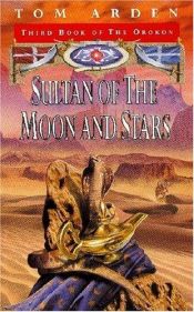 book cover of Sultan of the Moon and Stars (The Orokon, 3) by Tom Arden