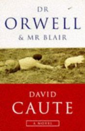 book cover of Dr. Orwell and Mr.Blair by David Caute