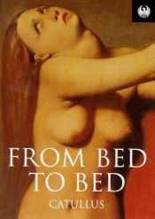 book cover of From Bed to Bed (Phoenix 60p paperbacks - the literature of passion) by Γάιος Βαλέριος Κάτουλλος