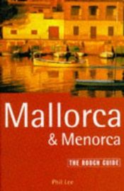 book cover of Mallorca & Menorca: The Rough Guide (1st ed) by Phil Lee