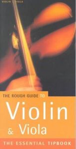 book cover of The Rough Guide to Violin Tipbook, 1st Edition (Rough Guides Music Reference Series) by Rough Guides