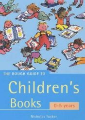 book cover of The Rough Guide to Children's Books, 0-5 years by Nicholas Tucker