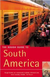 book cover of The Rough Guide to South America (Rough Guide Travel Guides) by Rough Guides