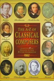 book cover of Classical Composers: An Illustrated History by Peter Gammond