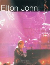 book cover of Elton John: The Life and Music of a Legendary Performer by Michael Heatley