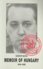 book cover of Memoir of Hungary, 1944-48 by שאנדור מאראי