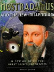 book cover of Nostradamus and the new millennium : a new guide to the great seer's prophecies by Michael Jordan