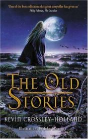 book cover of The old stories by ケビン・クロスリー＝ホランド