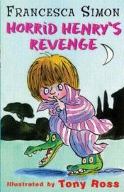 book cover of Horrid Henry's Revenge by Francesca Simon