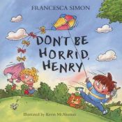 book cover of Don't be Horrid, Henry! (Horrid Henry Early Reader) by Francesca Simon