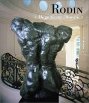 book cover of Rodin : A Magnificent Obsession by Kirk Varnedoe